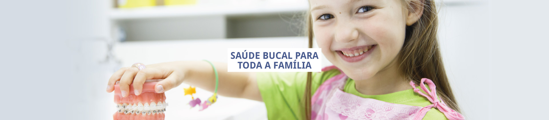 Saúde bucal para toda família